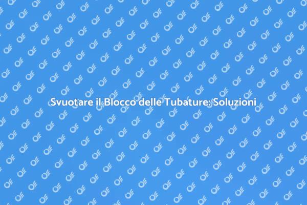 Come Svuotare il Blocco in Casa
