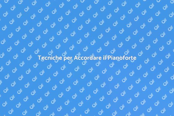 Come Accordare un Pianoforte Facile