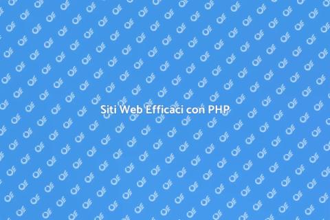 Creazione Siti Web con PHP