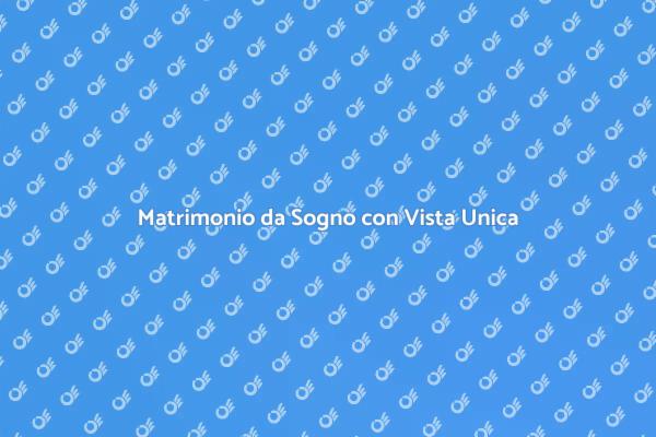 Matrimonio Indimenticabile con Vista Panoramica