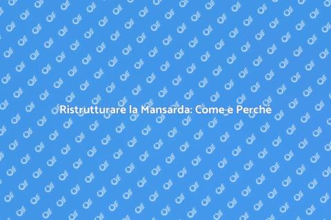 Convertire la Mansarda: Idee e Servizi