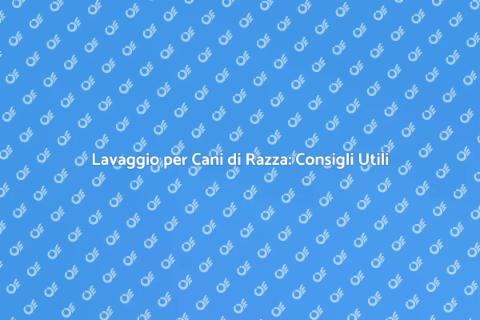 Lavaggio Cani di Razza: Guida Completa