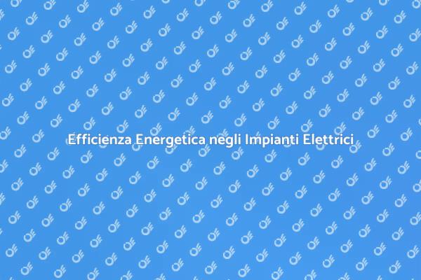 Innovazione negli Impianti Elettrici