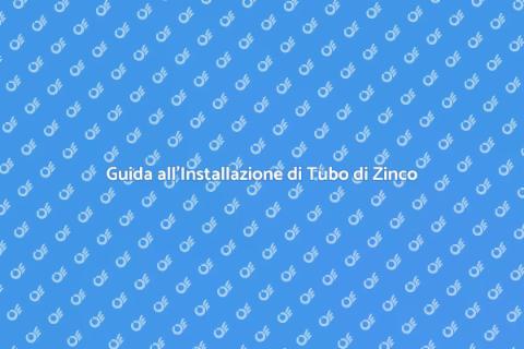Installare un Tubo di Zinco: Guida
