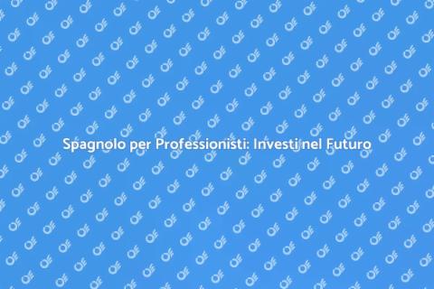 Corso di Spagnolo per Professionisti