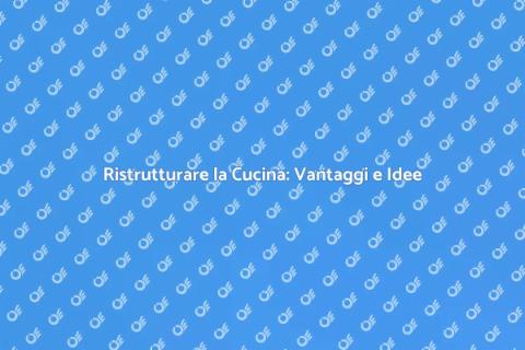 Rifacimento Cucina: Nuovo Inizio Casa
