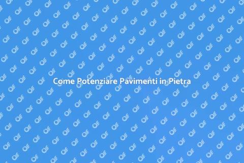 Pavimenti in Pietra: Resistenza all'Abrasione