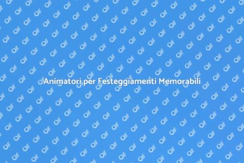 Noleggiare Animatore per Eventi Unici