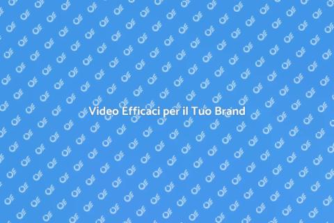 Creare Video per il Tuo Brand