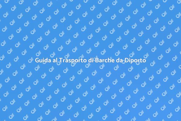 Trasporto Sicuro per Barche da Diporto