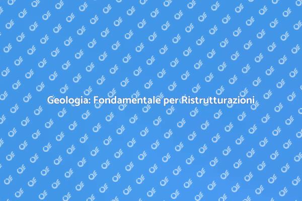 Geologo: Chiave per Progetti Sicuri