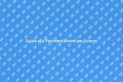 Pavimentazione per Esterni: Idee e Suggerimenti