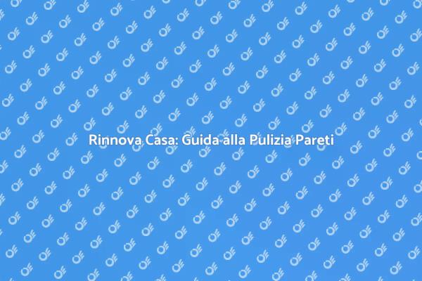 Trasforma la Tua Casa con Pareti Pulite