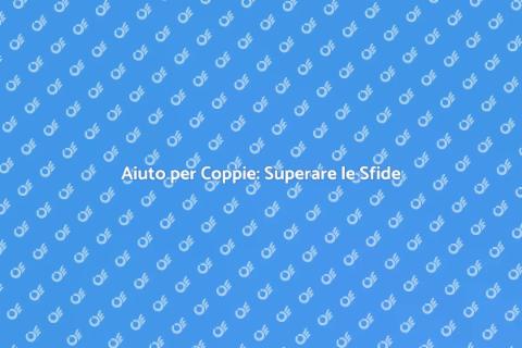 Supporto per Coppie: Relazioni Forti