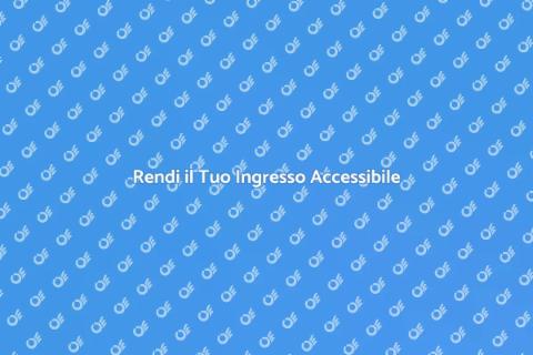 Ingresso Accessibile: Guida Pratica
