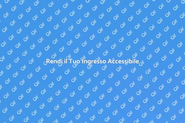 Creare un Ingresso Inclusivo e Funzionale