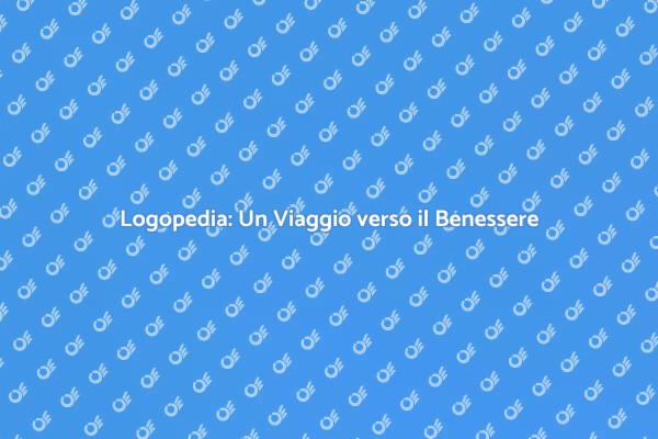 Perché Scegliere un Logopedista per Te