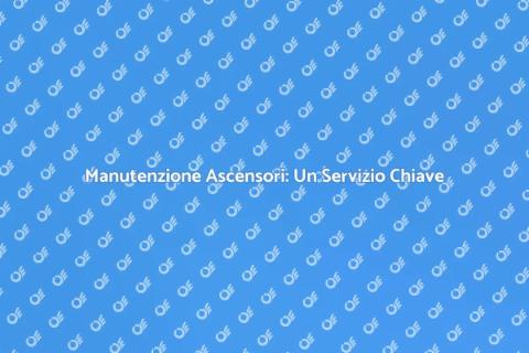 Assistenza Tecnica Ascensori Essenziale