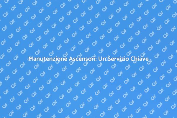 Ascensori: Assistenza Tecnica Necessaria