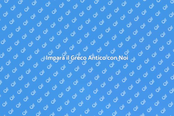 Esplora il Greco Antico: Iscriviti Ora