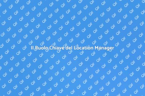 Location Manager: Professionista per Eventi