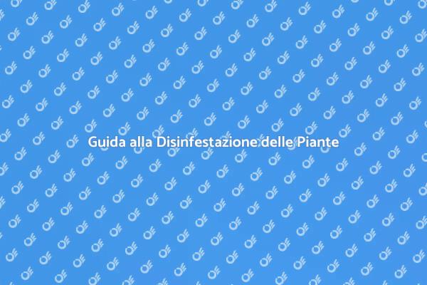 Tecniche per Disinfestare le Piante