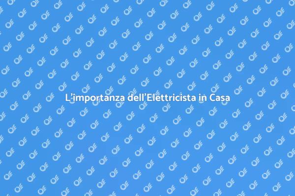 Elettricista: Sicurezza e Professionalità