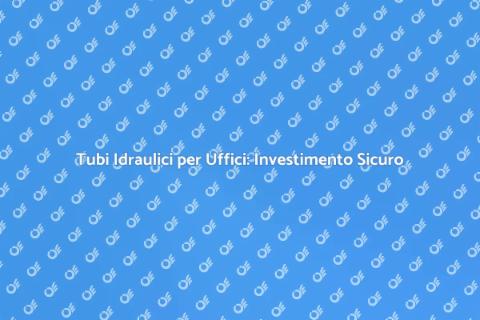 Installazione Tubi Idraulici Uffici