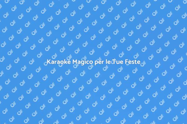 Trasforma le Tue Feste con Karaoke