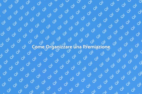 Organizza la Tua Cerimonia di Premiazione