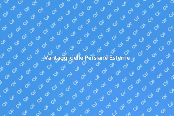 Rinnova la tua Casa con Persiane Nuove