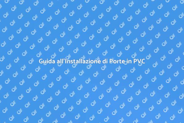 Installazione Facile di Porte in PVC