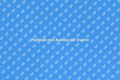 Noleggiare Pullman con Autista