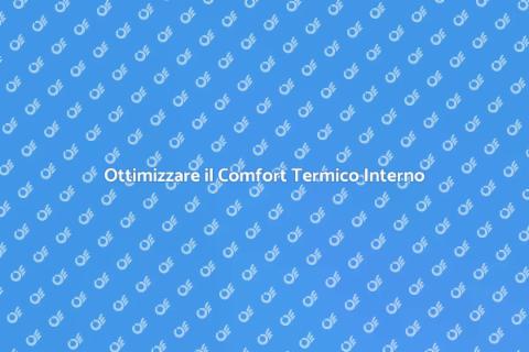 Comfort Termico negli Spazi Interni