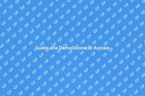 Demolire Costruzioni in Acciaio