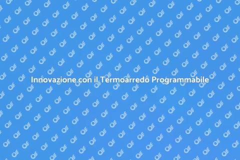 Termoarredo Programmabile per il Bagno