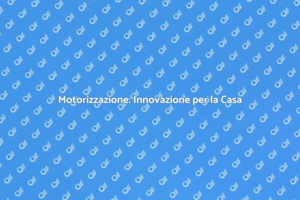 Motorizzazione: Il Futuro della Comodità
