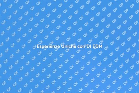 DJ EDM: Magia e Emozioni in Musica
