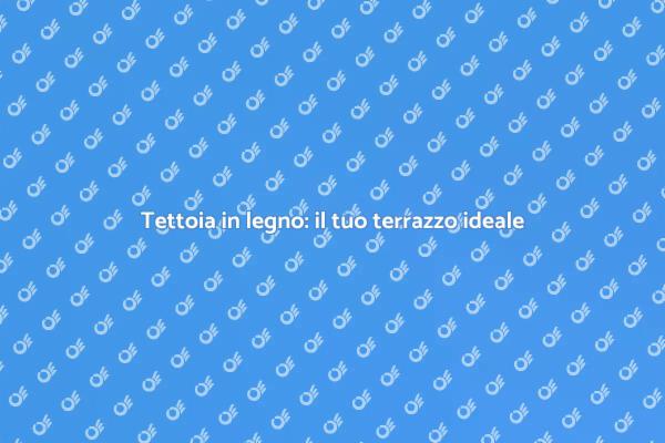 Costruisci la tua tettoia in legno