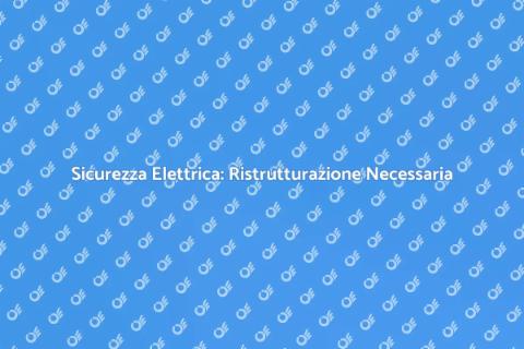 Ristrutturazione Impianto Elettrico Sicuro
