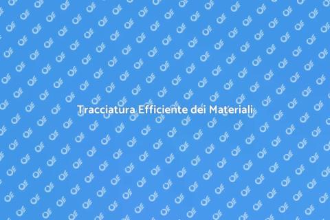 Etichettatura per Tracciatura Materiali
