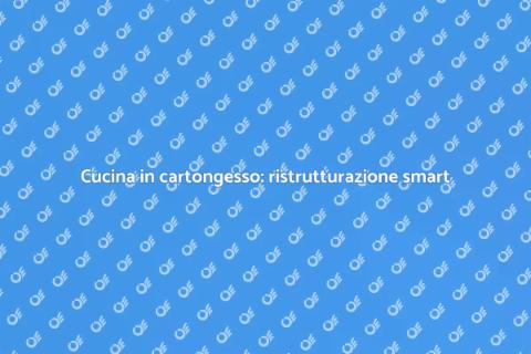 Ristrutturare cucina in cartongesso