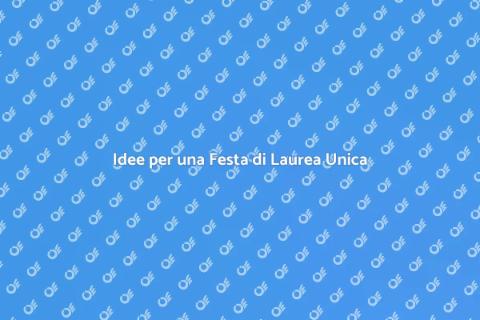 Festa di Laurea: Guida Completa