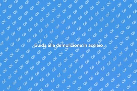 Demolire una costruzione in acciaio
