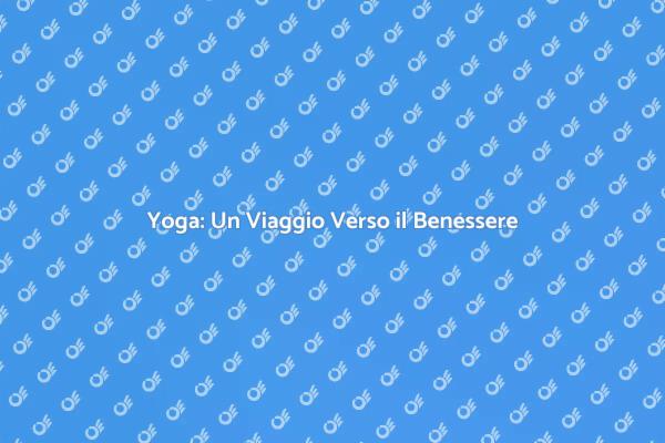 Prendi Lezioni di Yoga per Riscoprire Te Stesso