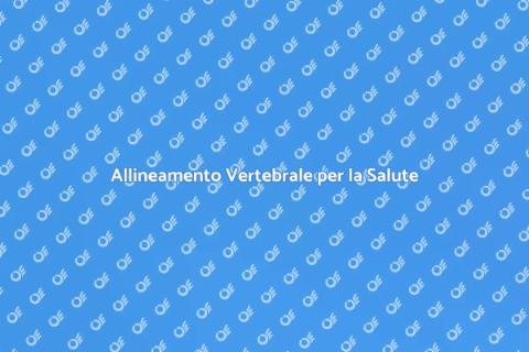 Manipolazione Chiropratica per Benessere