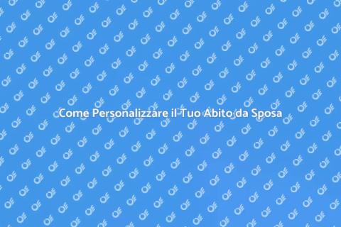Modificare l'Abito da Sposa Perfetto