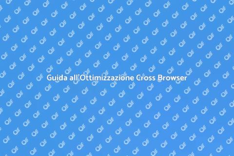 Compatibilità Cross Browser: Guida Essenziale