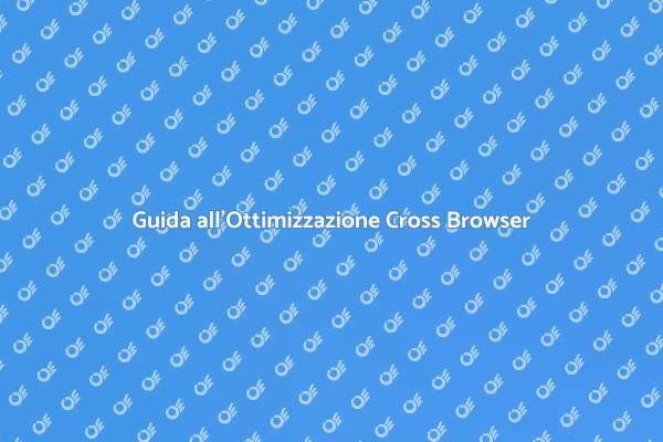 Crucialità della Compatibilità Cross Browser