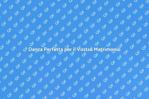 Corso di Danza per Matrimoni